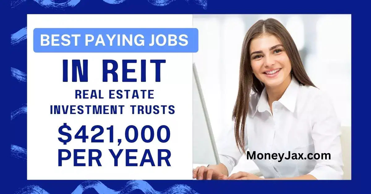 Best Paying Jobs In Real Estate Investment Trusts (REIT)